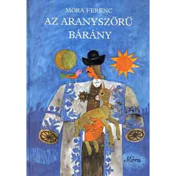 Az aranyszőrű bárány - Móra Ferenc