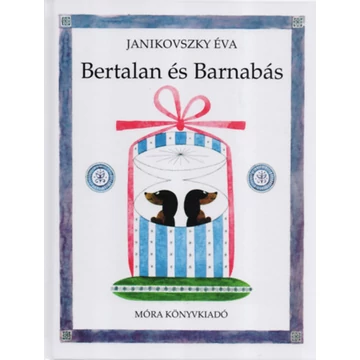 Bertalan és Barnabás - Janikovszky Éva