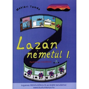 Lazán németül I. - Nyelvkönyv kezdőknek - Maklári Tamás