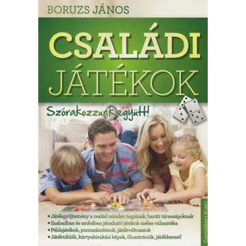 Családi játékok - Szórakozzunk együtt! - Boruzs János