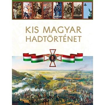 Kis magyar hadtörténet - Hermann Róbert 