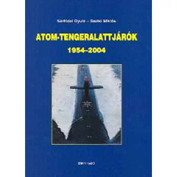 Atom-tengeralattjárók 1954-2004 - Sárhidai Gyula