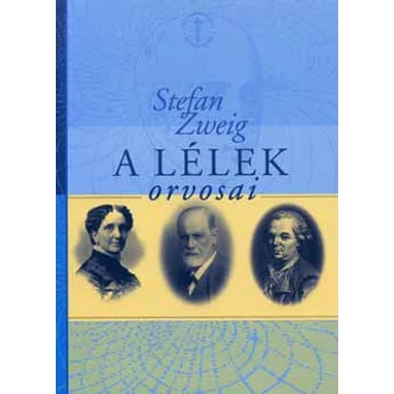 A lélek orvosai - Stefan Zweig