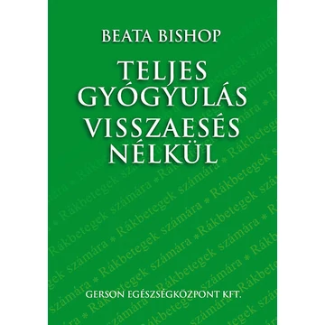 Teljes gyógyulás visszaesés nélkül - Beata Bishop