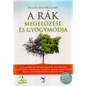 A rák megelőzése és gyógymódja - DVD-melléklettel - Hulda Regehr Clark