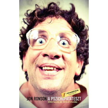 A pszichopatateszt - Körutazás az őrültségiparban - Jon Ronson