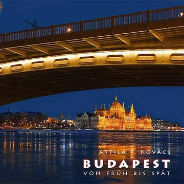 Budapest von Früh bis Spät - Kovács P. Attila