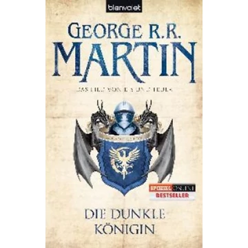 Das Lied von Eis und Feuer 8. - Die Dunkle Königin - Die Dunkle Königin - George R. R. Martin