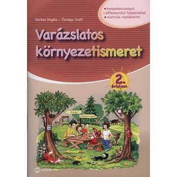 Varázslatos környezetismeret - 2. évfolyam - Berkes Angéla