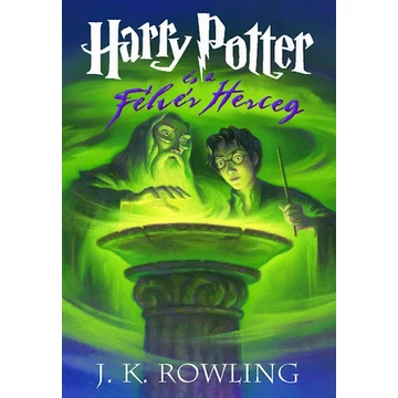 Harry Potter és a Félvér Herceg - 6. könyv - J. K. Rowling