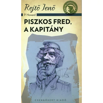 Piszkos Fred, a kapitány - Rejtő Jenő