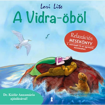 A Vidra-öböl - Relaxációs mesekönyv - Lori Lite