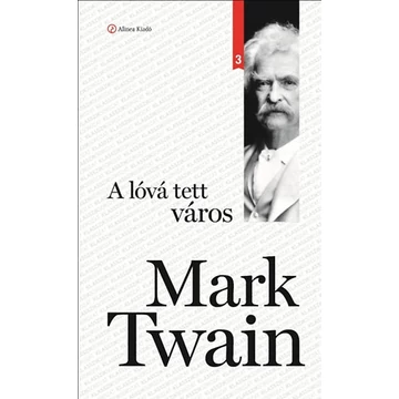 A lóvá tett város - Mark Twain