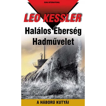 Halálos Éberség Hadművelet - A háború kutyái 21. - Leo Kessler