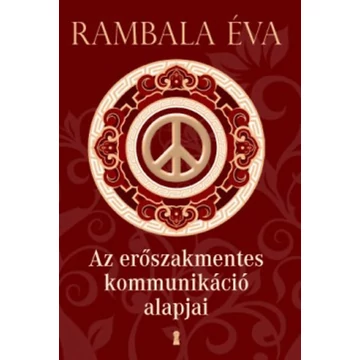 Az erőszakmentes kommunikáció alapjai - Rambala Éva 