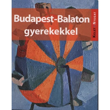 Budapest-Balaton gyerekekkel - Farkas Zoltán