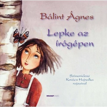 Lepke az írógépen - Bálint Ágnes