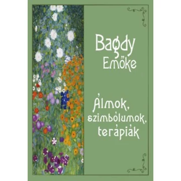 Álmok, szimbólumok, terápiák - Bagdy Emőke