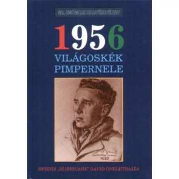 1956 Világoskék Pimpernele - Dennis &quot;Hurricane&quot; David önéletrajza - Dennis &quot;&quot;Hurricane&quot;&quot; Davis önéletrajza - Brian Taylor