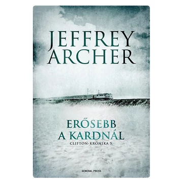 Erősebb a kardnál - Clifton-krónika 5. - Jeffrey Archer