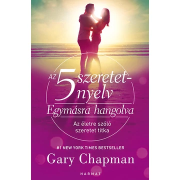 Az 5 szeretetnyelv: Egymásra hangolva - Az életre szóló szeretet titka - Gary Chapman