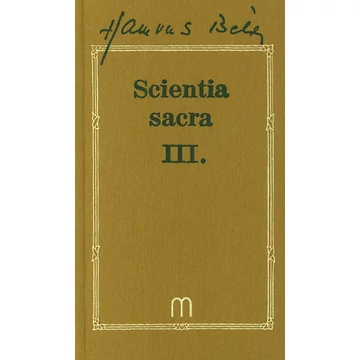 Scientia sacra III. - Hamvas Béla művei 10 - Hamvas Béla