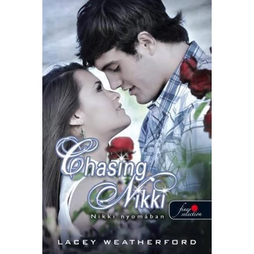 Chasing Nikki - Nikki nyomában (Nikki nyomában 1.) - Lacey Weatherford