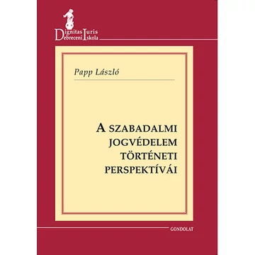 A szabadalmi jogvédelem történeti perspektívái - Papp László