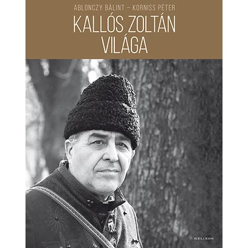 Kallós Zoltán világa - Korniss Péter