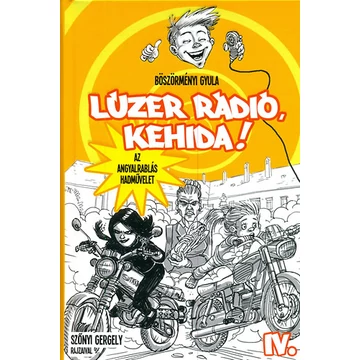 Lúzer Rádió Kehida! IV. Az angyalrablás hadművelet - Jancsó Miklós emlékére - Böszörményi Gyula