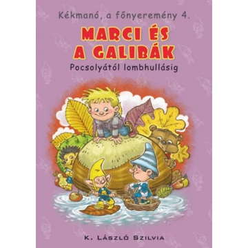 Kékmanó, a főnyeremény 4. - Marci és a galibák - Pocsolyától lombhullásig - K. László Szilvia