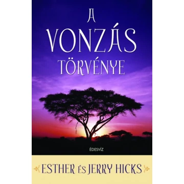 A vonzás törvénye - Esther Hicks