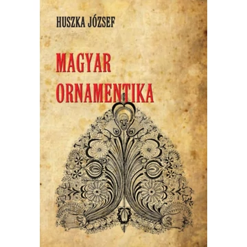 Magyar ornamentika - Huszka József