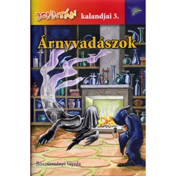 Árnyvadászok - Jonatán kalandjai 3. - Böszörményi Gyula