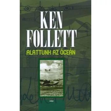 Alattunk az óceán - Ken Follett