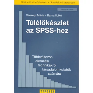 Túlélőkészlet az SPSS-hez - Többváltozós elemzési technikákról társadalomkutatók számára - Barna Ildikó