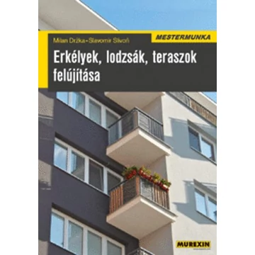 Erkélyek, lodzsák, teraszok felújítása - Milan Drzka