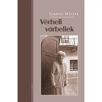 Vérbeli várbeliek - Sárközi Mátyás