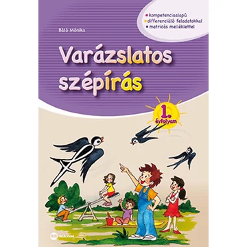 Varázslatos szépírás 1. évfolyam - Báló Mónika