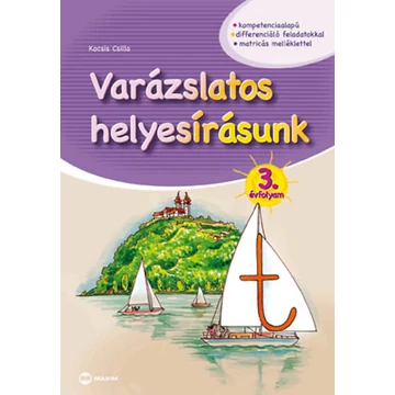 Varázslatos helyesírásunk 3. évfolyam -  Matricás melléklettel - Kocsis Csilla