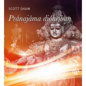 Pránajáma dióhéjban - Scott Shaw