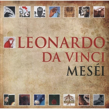 Leonardo da Vinci meséi - Keresztes Dóra