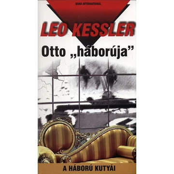 Otto &#039;háborúja&#039; - A háború kutyái 12. - A háború kutyái 12. - Leo Kessler