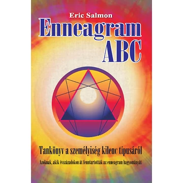 Enneagram ABC - Tankönyv a személyiség kilenc típusáról - Eric Salmon