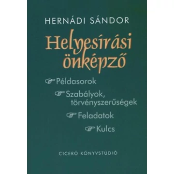 Helyesírási önképző - Példasorok - Szabályok, törvényszerűségek - Feladatok - Példasorok - Szabályok,törvényszerűségek - Faladatok - Kulcs - Hernádi Sándor