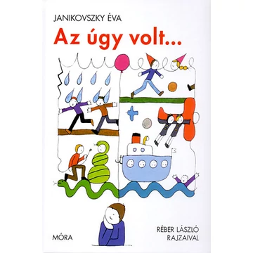 Az úgy volt... - Janikovszky Éva