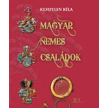 Magyar nemes családok II. - Bebek-Byzó - Kempelen Béla