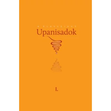 A klasszikus Upanisadok I. - Pál Dániel 