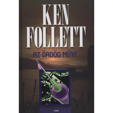 Az ördög műve - Ken Follett