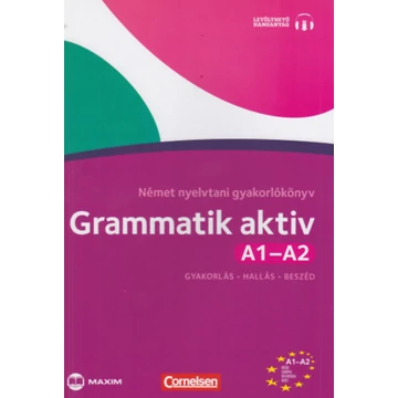 Grammatik aktiv A1-A2 Német nyelvtani gyakorlókönyv - Gyakorlás - Hallás - Beszéd - Letölthető hanganyaggal - Friederike Jin